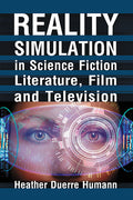 Reality Simulation in Science Fiction Literature, Film and Television
