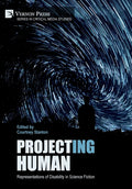Project(ing) Human: Representations of Disability in Science Fiction